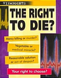 The Right to Die? (Library Binding)