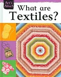 What Are Textiles? (Library Binding)