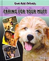 Caring for Your Mutt (Hardcover)