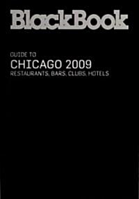 BlackBook 2009 Guide to Chicago (Paperback)