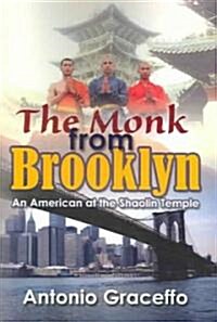 The Monk from Brooklyn: An American at the Shaolin Temple (Paperback)