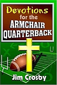 Devotions For The Armchair Quarterback (Paperback)