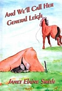 And Well Call Her General Leigh (Paperback)