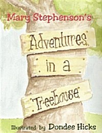 Adventures in a Tree House (Paperback)