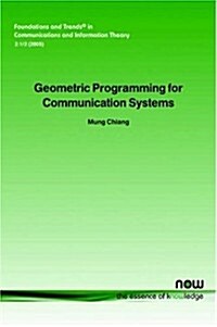 Geometric Programming for Communication Systems (Paperback)