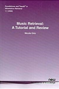 Music Retrieval: A Tutorial and Review (Paperback)