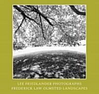Lee Friedlander: Photographs Frederick Law Olmsted Landscapes (Hardcover)