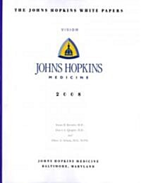 Johns Hopkins White Papers, Vision 2008 (Paperback, 1st)