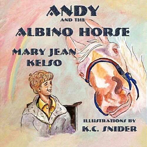 Andy and the Albino Horse (Paperback)