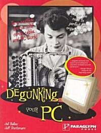 Degunking Your PC (Paperback)