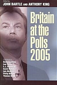 Britain at the Polls 2005 (Paperback, Revised)