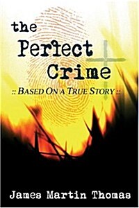 The Perfect Crime: Take Every Thought Captive (Paperback)
