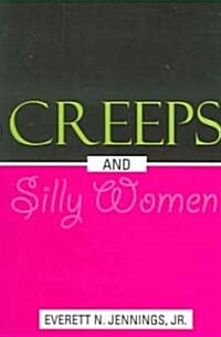 Creeps and Silly Women (Paperback)
