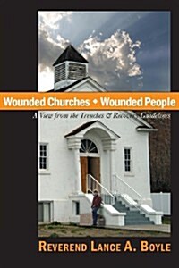 Wounded Churches, Wounded People (Paperback)