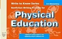 Write to Know: Nonfiction Writing Prompts for Elementary Physical Education (Paperback)