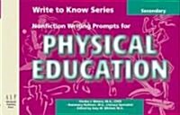 Write to Know: Nonfiction Writing Prompts for Secondary Physical Education: Write to Know (Paperback)