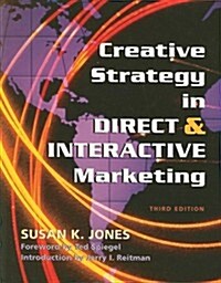 Creative Strategy in Direct & Interactive Marketing (Paperback, 3)