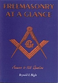 Freemasonry at a Glance: Answers to 555 Questions (Paperback)