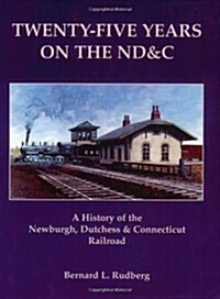 Twenty Five Years on the Nd&c (Paperback)