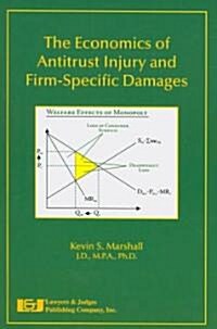 The Economics of Antitrust Injury and Firm-Specific Damages (Paperback)