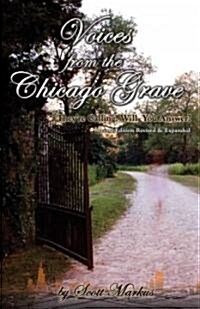 Voices from the Chicago Grave: Theyre Calling. Will You Answer? (Paperback, 2, Revised, Expand)