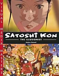 Satoshi Kon: The Illusionist (Paperback)