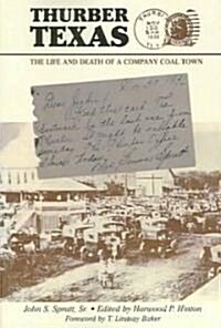 Thurber Texas: The Life and Death of a Company Coal Town (Paperback)