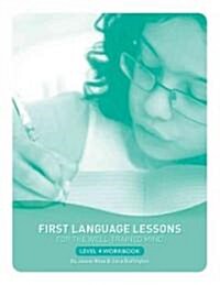 First Language Lessons Level 4 Student Workbook: Student Workbook (Paperback, Student Workboo)