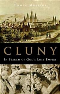 Cluny: In Search of Gods Lost Empire (Paperback)