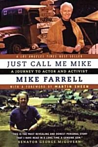 [중고] Just Call Me Mike: A Journey to Actor and Activist (Paperback)