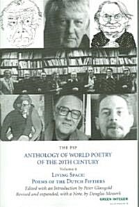 The Pip Anthology of World Poetry of the 20th Century: Living Space: Poems of the Dutch Fiftiers (Paperback)