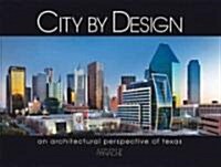 [중고] City by Design: Texas: An Architectural Perspective of Texas (Hardcover)