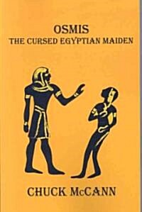 Osmis, the Cursed Egyptian Maiden (Paperback)