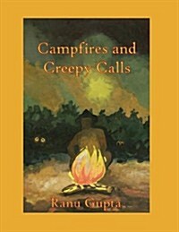 Campfires and Creepy Call (Paperback)