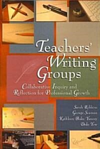 Teachers Writing Groups (Paperback)