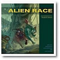 Alien Race: Visual Development of an Intergalactic Adventure (Paperback)