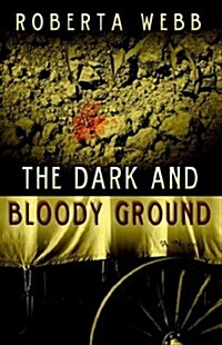 The Dark and Bloody Ground (Paperback)