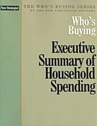 Whos Buying Executive Summary of Household Spending (Paperback)