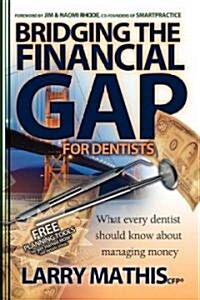 Bridging the Financial Gap for Dentists (Hardcover)
