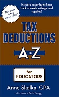 Tax Deductions A to Z for Educators (Paperback)