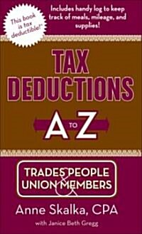 Tax Deductions A to Z for Trades People & Union Members (Paperback)
