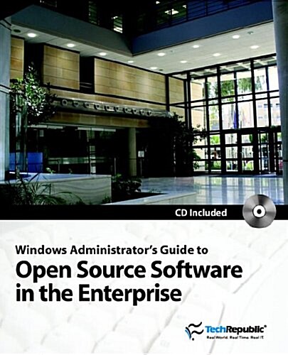 Windows Administrators Guide to Open Source Software in the Enterprise (Paperback)