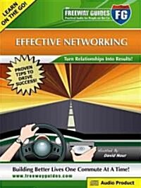 The Freeway Guide to Effective Networking (Audio CD, Unabridged)