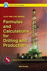 Formulas and Calculations for Drilling and Production (Paperback, Spiral)