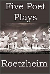 Five Poet Plays (Paperback)