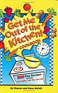 Get Me Out of the Kitchen Cookbook (Hardcover)
