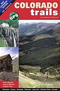 Colorado Trails Southwest Region (Paperback)