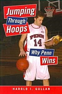 Jumping Through Hoops: Why Penn Wins (Paperback)
