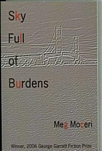 Sky Full of Burdens: Stories (Paperback)