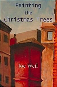 Painting the Christmas Trees: Poems (Paperback)